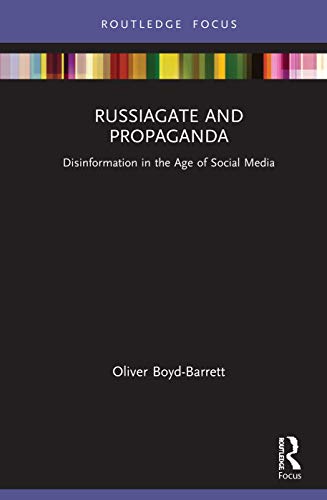 Imagen de archivo de RussiaGate and Propaganda: Disinformation in the Age of Social Media a la venta por Chiron Media