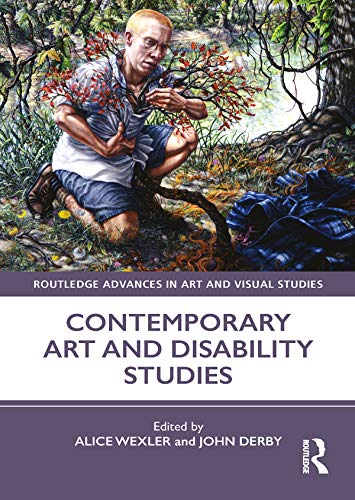9780367203276: Contemporary Art and Disability Studies (Routledge Advances in Art and Visual Studies)