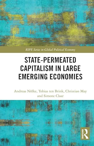 Stock image for State-permeated Capitalism in Large Emerging Economies (RIPE Series in Global Political Economy) for sale by Chiron Media