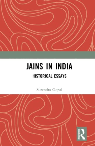 Beispielbild fr Jains in India: Historical Essays zum Verkauf von Blackwell's