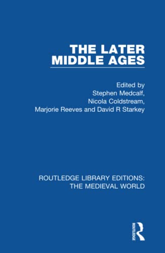 9780367205096: The Later Middle Ages: 36 (Routledge Library Editions: The Medieval World)