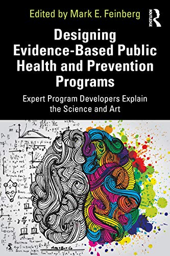 Beispielbild fr Designing Evidence-Based Public Health and Prevention Programs: Expert Program Developers Explain the Science and Art zum Verkauf von Blackwell's
