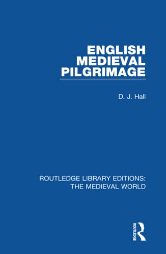 Stock image for English Mediaeval Pilgrimage (Routledge Library Editions: The Medieval World) for sale by Chiron Media
