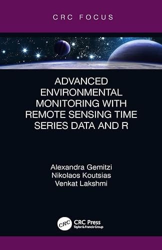 9780367205270: Advanced Environmental Monitoring With Remote Sensing Time Series Data and R