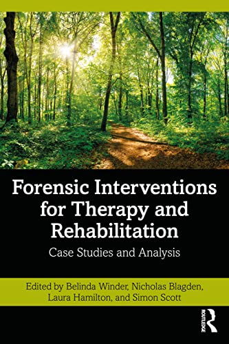 Stock image for Forensic Interventions for Therapy and Rehabilitation: Case Studies and Analysis for sale by Blackwell's