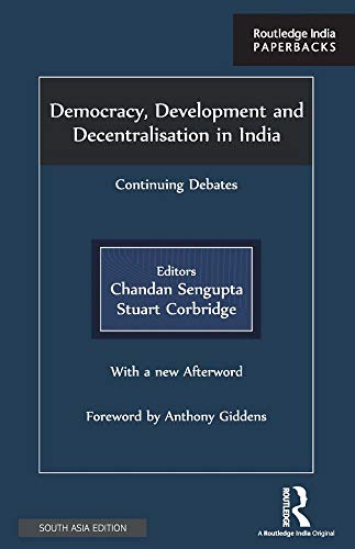 Stock image for Democracy, Development and Decentralisation in India: Continuing Debates for sale by Kanic Books