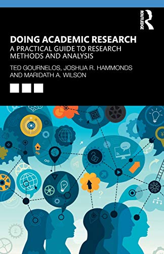 Imagen de archivo de Doing Academic Research: A Practical Guide to Research Methods and Analysis a la venta por Campus Bookstore