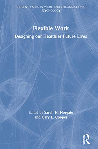 Stock image for Flexible Work: Designing our Healthier Future Lives for sale by Chiron Media