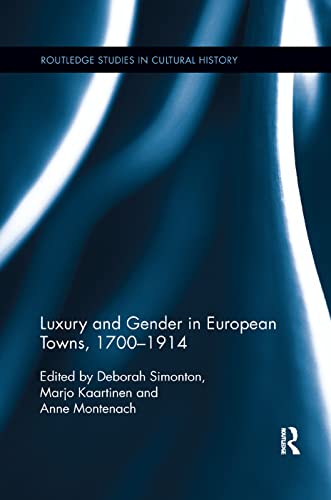 Stock image for Luxury and Gender in European Towns, 1700-1914 for sale by ThriftBooks-Dallas