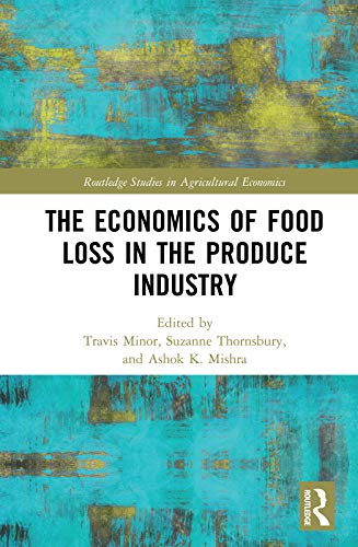 Beispielbild fr The Economics of Food Loss in the Produce Industry (Routledge Studies in Agricultural Economics) zum Verkauf von Buchpark