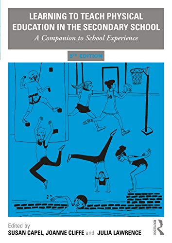 Imagen de archivo de Learning to Teach Physical Education in the Secondary School: A Companion to School Experience (Learning to Teach Subjects in the Secondary School Series) a la venta por Goldstone Books