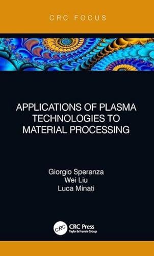 Stock image for Applications of Plasma Technologies to Material Processing (CRC Focus) for sale by Reuseabook