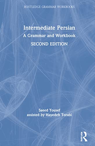 Imagen de archivo de Intermediate Persian: A Grammar and Workbook (Routledge Grammar Workbooks) a la venta por Chiron Media