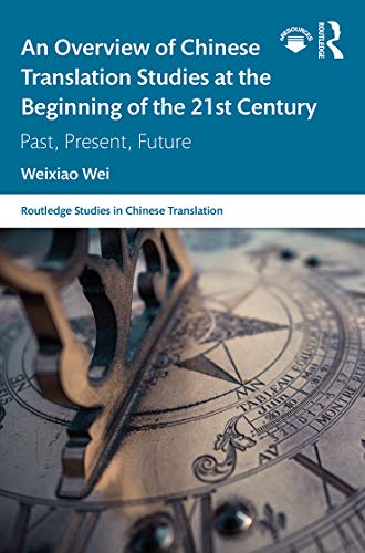 Imagen de archivo de An Overview of Chinese Translation Studies at the Beginning of the 21st Century (Routledge Studies in Chinese Translation) a la venta por Chiron Media