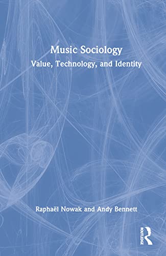 9780367210182: Music Sociology: Value, Technology, and Identity