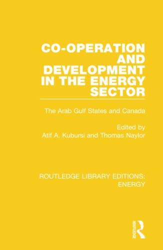 Stock image for Co-operation and Development in the Energy Sector: The Arab Gulf States and Canada for sale by THE SAINT BOOKSTORE