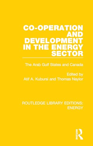 9780367211301: Co-operation and Development in the Energy Sector: The Arab Gulf States and Canada (Routledge Library Editions: Energy)