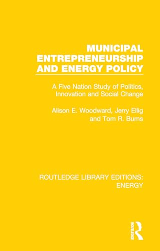 Imagen de archivo de Municipal Entrepreneurship and Energy Policy: A Five Nation Study of Politics, Innovation and Social Change a la venta por ThriftBooks-Atlanta