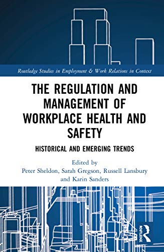 Beispielbild fr The Regulation and Management of Workplace Health and Safety: Historical and Emerging Trends zum Verkauf von Revaluation Books