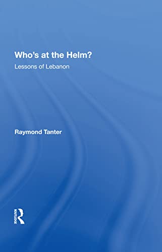 Stock image for Who's At The Helm?: Lessons Of Lebanon for sale by Chiron Media