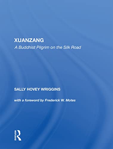 9780367213862: Xuanzang: A Buddhist Pilgrim On The Silk Road