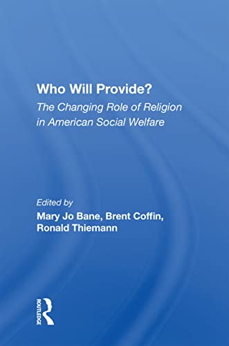 Stock image for Who Will Provide? : The Changing Role of Religion in American Social Welfare for sale by GreatBookPrices