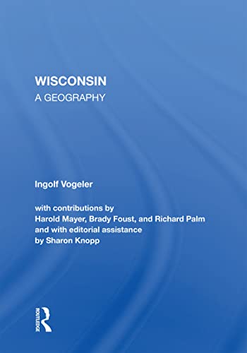 Imagen de archivo de Wisconsin : A Geography a la venta por GreatBookPrices