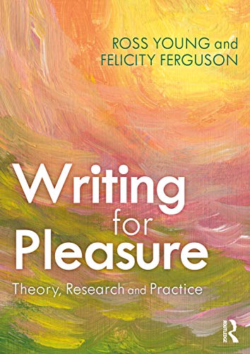 Imagen de archivo de Writing for Pleasure : Theory, Research and Practice a la venta por Blackwell's