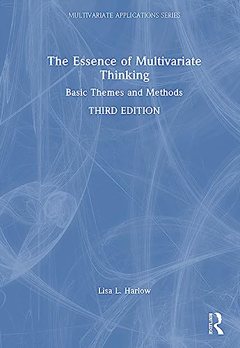 Imagen de archivo de The Essence of Multivariate Thinking: Basic Themes and Methods a la venta por THE SAINT BOOKSTORE