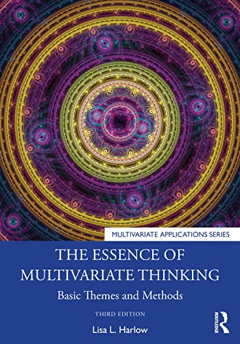 Beispielbild fr The Essence of Multivariate Thinking: Basic Themes and Methods (Multivariate Applications Series) zum Verkauf von Monster Bookshop