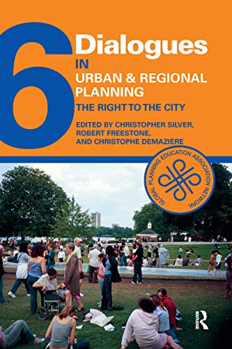 Stock image for Dialogues in Urban and Regional Planning 6: The Right to the City for sale by Blackwell's