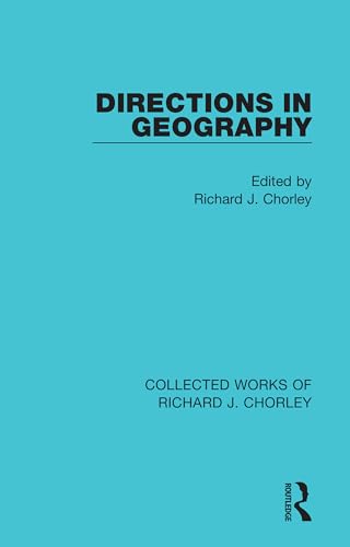 Stock image for Directions in Geography (Collected Works of Richard J. Chorley) for sale by Chiron Media