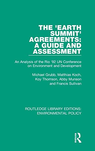 Stock image for The *Earth Summit* Agreements: A Guide and Assessment: An Analysis of the Rio *92 UN Conference on Environment and Development (Routledge Library Editions: Environmental Policy) for sale by Mispah books