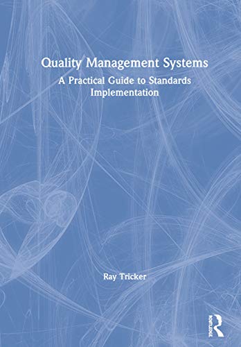 9780367223519: Quality Management Systems: A Practical Guide to Standards Implementation