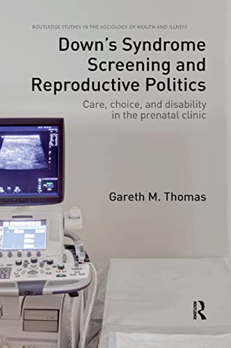 Stock image for Down's Syndrome Screening and Reproductive Politics for sale by Chiron Media