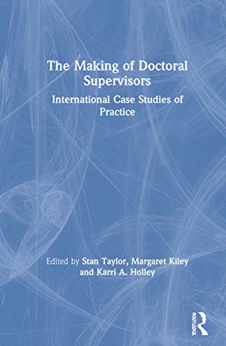 Stock image for The Making of Doctoral Supervisors: International Case Studies of Practice for sale by Chiron Media