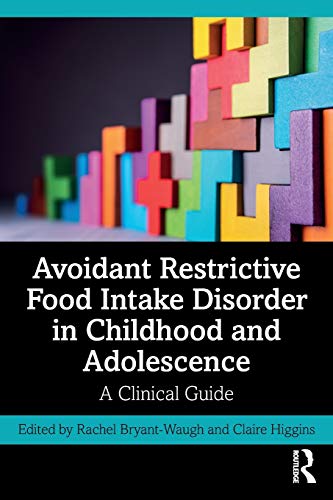 Stock image for Avoidant Restrictive Food Intake Disorder in Childhood and Adolescence: A Clinical Guide for sale by Chiron Media