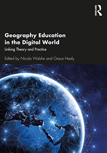 Imagen de archivo de Geography Education in the Digital World: Linking Theory and Practice a la venta por Bahamut Media