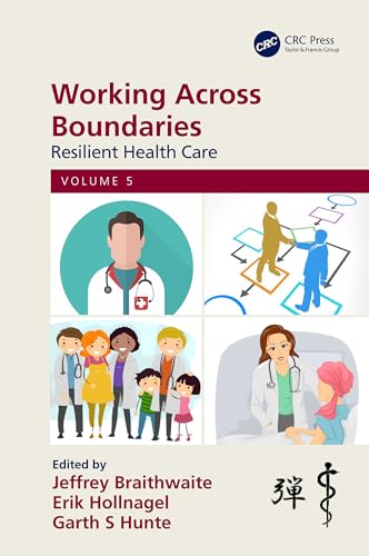 Stock image for Working Across Boundaries: Resilient Health Care, Volume 5 for sale by Big River Books