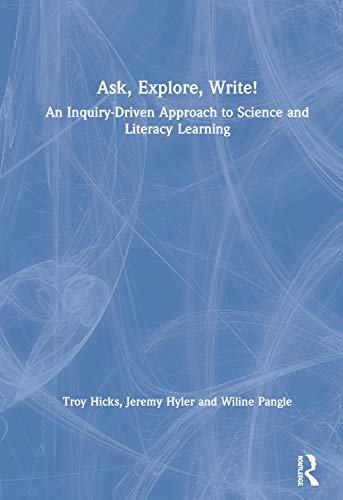 Stock image for Ask, Explore, Write!: An Inquiry-Driven Approach to Science and Literacy Learning for sale by Chiron Media