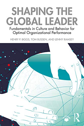 Stock image for Shaping the Global Leader: Fundamentals in Culture and Behavior for Optimal Organizational Performance for sale by Read&Dream