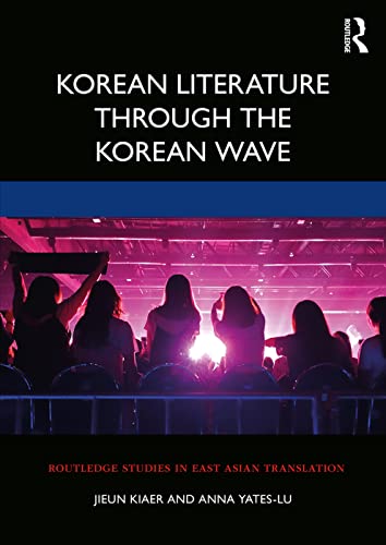 Stock image for Korean Literature Through the Korean Wave (Routledge Studies in East Asian Translation) for sale by Chiron Media