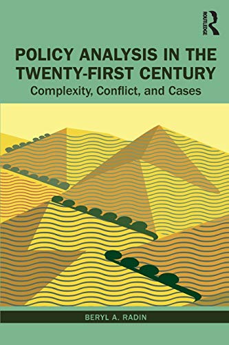 Stock image for Policy Analysis in the Twenty-First Century: Complexity, Conflict, and Cases for sale by Red's Corner LLC