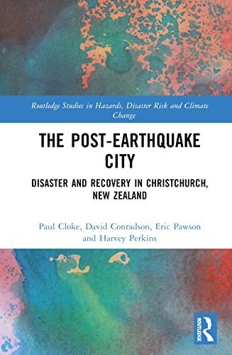 9780367225520: The Post-Earthquake City: Disaster and Recovery in Christchurch, New Zealand (Routledge Studies in Hazards, Disaster Risk and Climate Change)