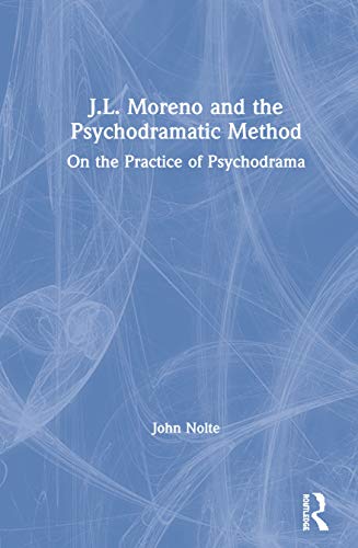 Beispielbild fr J.L. Moreno and the Psychodramatic Method : On the Practice of Psychodrama zum Verkauf von Buchpark