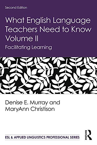 9780367225728: What English Language Teachers Need to Know Volume II: Facilitating Learning: 2 (ESL & Applied Linguistics Professional Series)