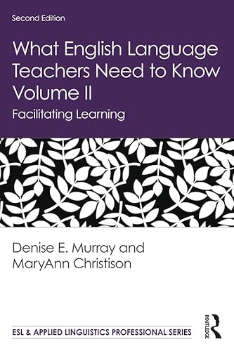 Stock image for What English Language Teachers Need to Know Volume II: Facilitating Learning (ESL & Applied Linguistics Professional Series) for sale by Chiron Media