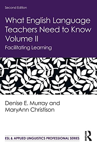 9780367225773: What English Language Teachers Need to Know Volume II: Facilitating Learning: 2 (ESL & Applied Linguistics Professional Series)