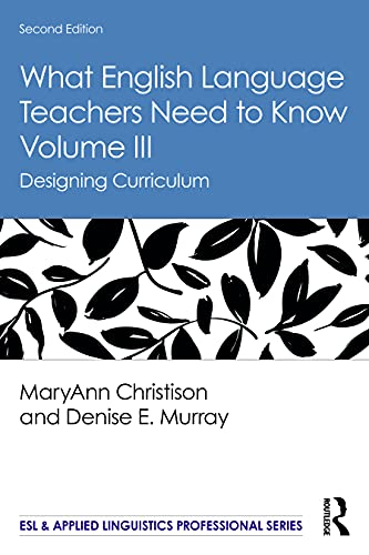 9780367225827: What English Language Teachers Need to Know Volume III (ESL & Applied Linguistics Professional Series)