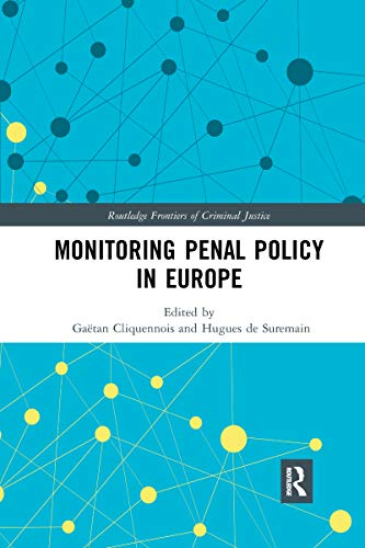 Imagen de archivo de Monitoring Penal Policy in Europe (Routledge Frontiers of Criminal Justice) a la venta por Chiron Media